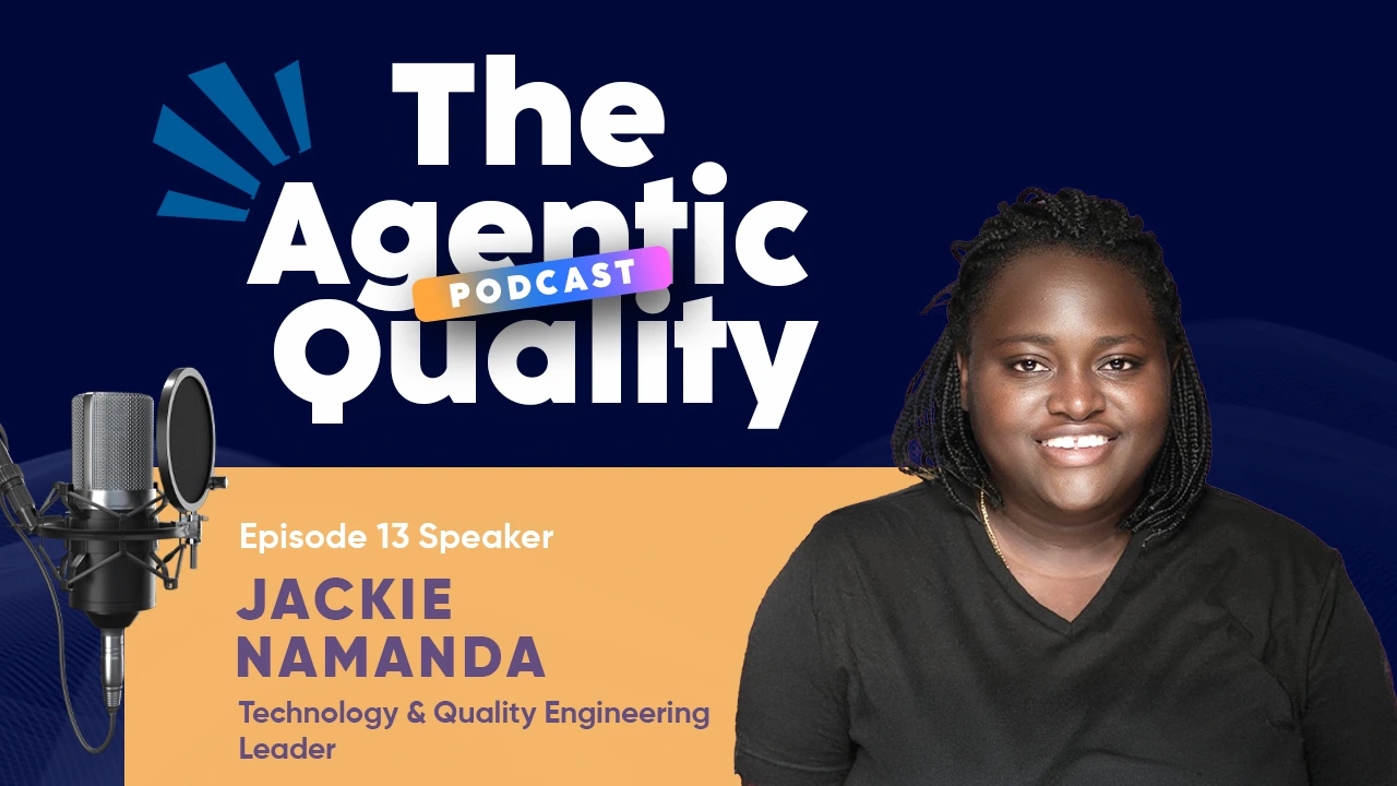 Agentic Quality podcast 13 with Jackie